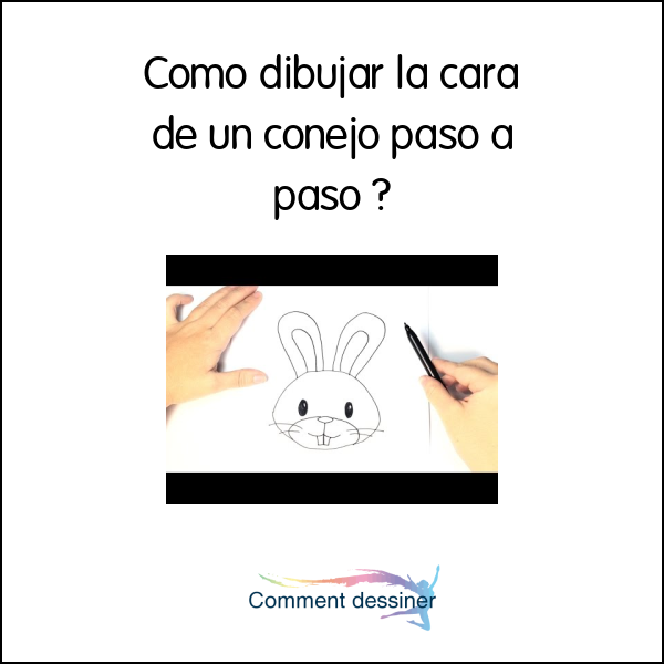 Como Dibujar La Cara De Un Conejo Paso A Paso Como Dibujar